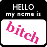 Hello.gif Hello my name is Bitch image by dubbledee51172