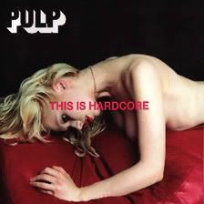 Pulp_This_is_Hardcore_a.jpg